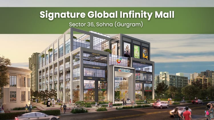 Signature Global Infinity Mall Sector 36 Sohna