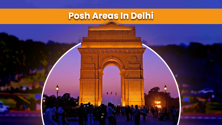 Posh Areas in Delhi