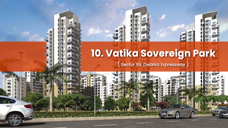 Vatika Sovereign Park, Sector 99, Dwarka Expressway