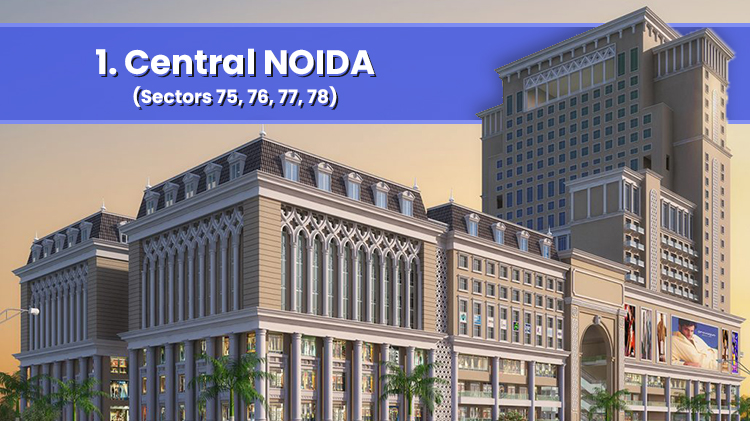 Central NOIDA (Sectors 75, 76, 77, 78)