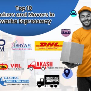 Top 10 Packers and Movers in Dwarka Expressway