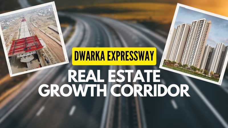 Dwarka Expressway Real Estate Growth Corridor