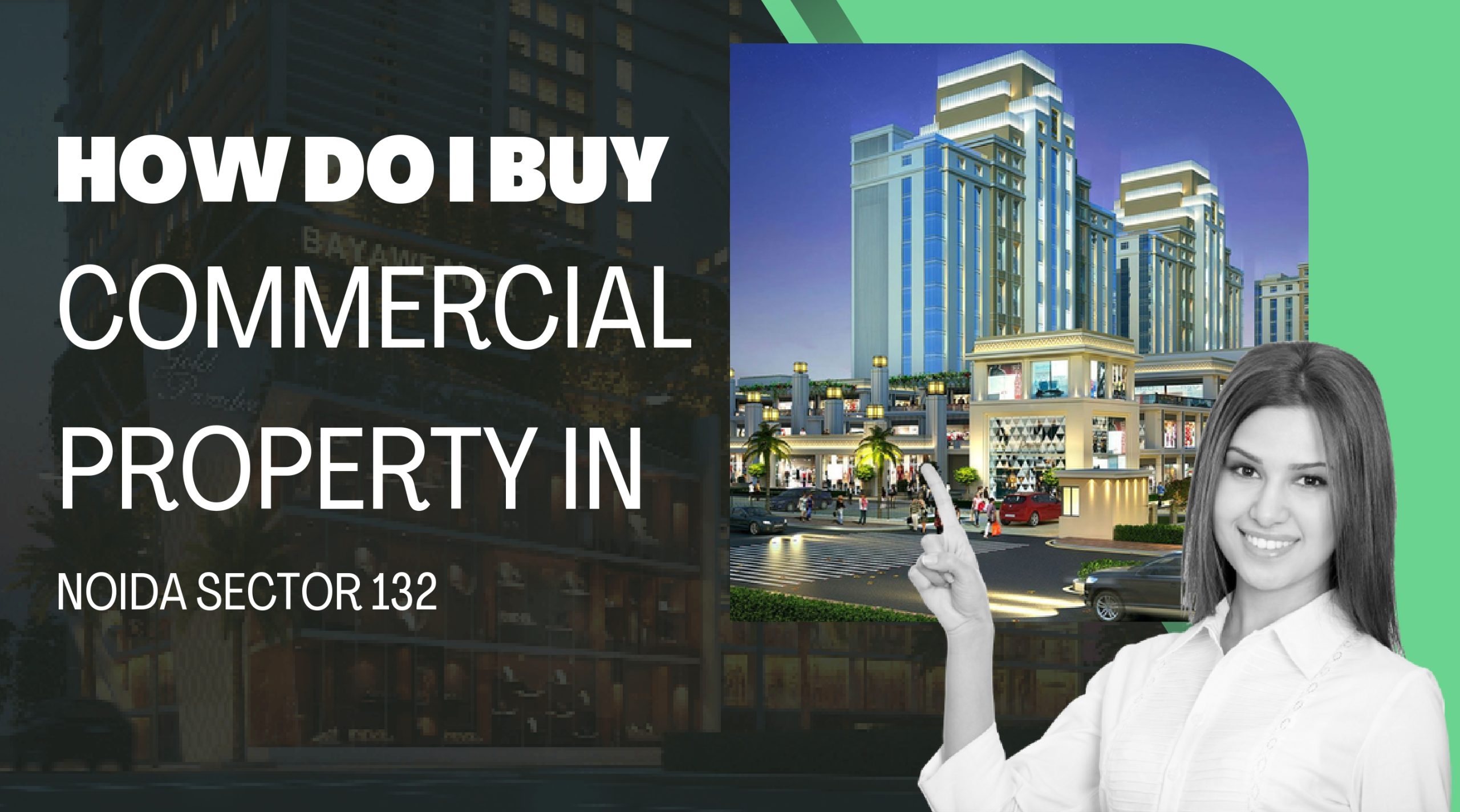 How Do I Buy Commercial Property in Noida Sector 132