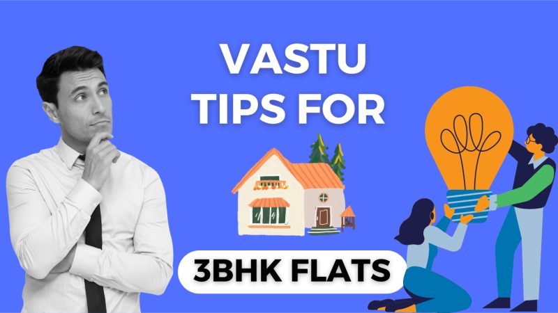 Vastu Tips for 3BHK Flats