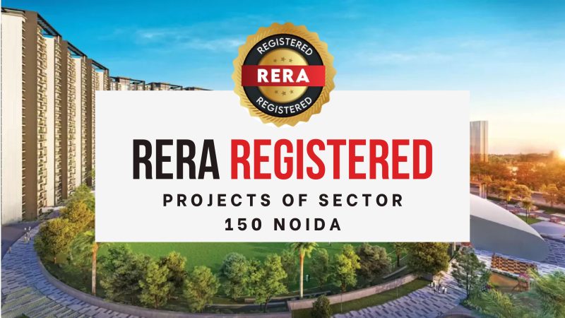RERA Registered Projects of Sector 150 NOIDA