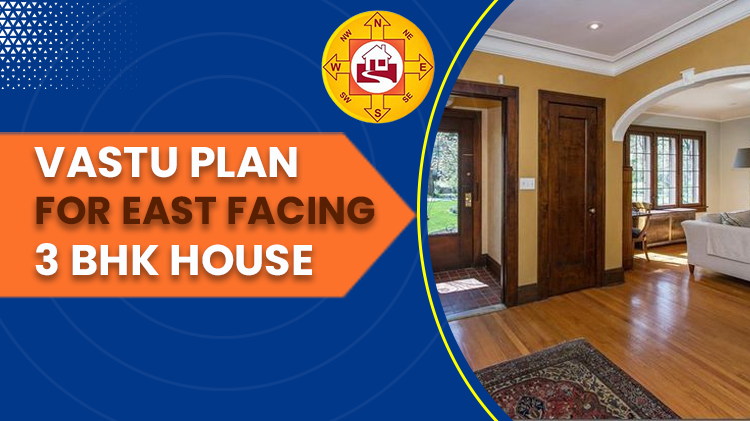 Vastu Plan for East Facing 3 BHK House