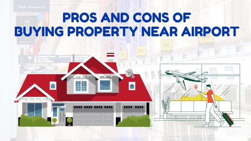 Pros And Cons Of Buying Property Near Airport