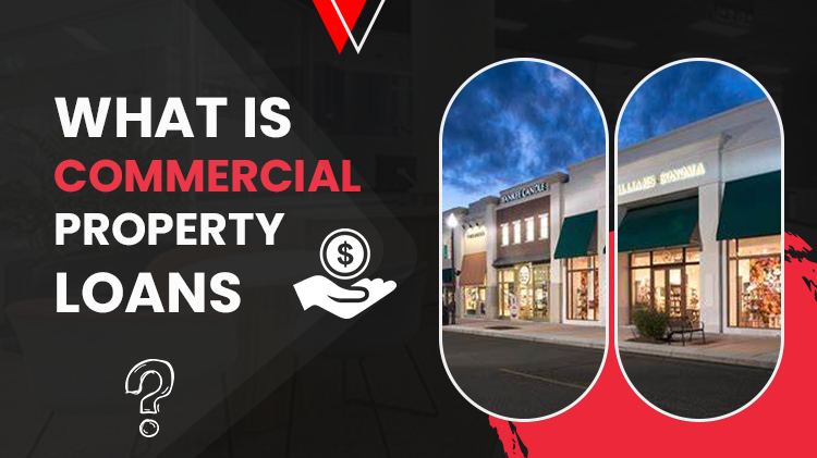 What Is Commercial Property Loans
