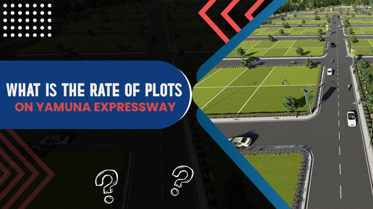 What Is The Rate Of Plots On Yamuna Expressway