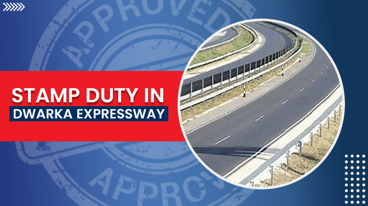 Stamp Duty In Dwarka Expressway