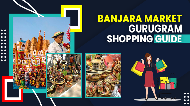 Banjara Market Gurugram Shopping Guide