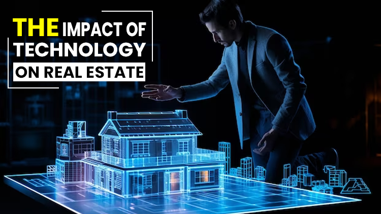 The Impact of Technology on Real Estate