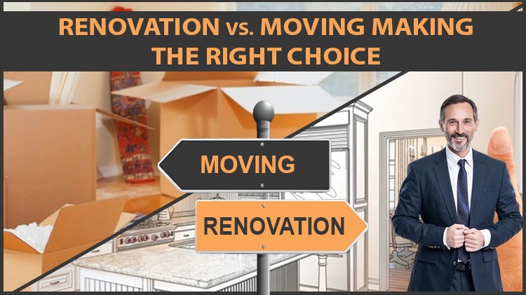 Renovation vs. Moving: Making the Right Choice