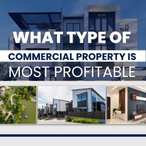 What Type of Commercial Property is Most Profitable
