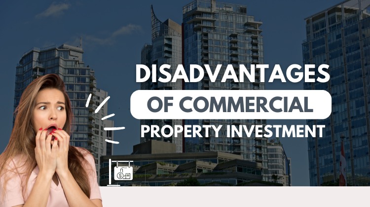 Disadvantages of Commercial Property Investment